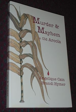 Murder & Mayhem in Old Arcola