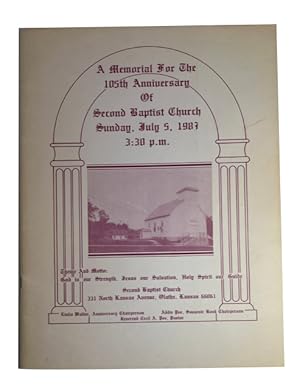 A Memorial for the 105th Anniversary of Second Baptist Church Sunday, July 5, 1987 3:30 P.M.