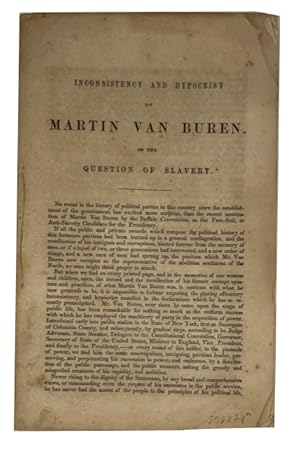 Inconsistency and Hypocrisy of Martin Van Buren on the Question of Slavery