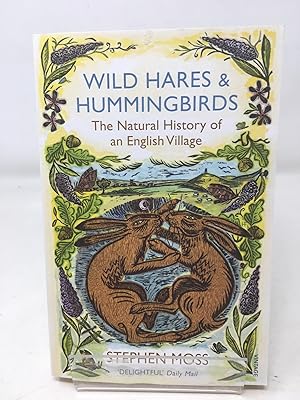 Wild Hares and Hummingbirds: The Natural History of an English Village