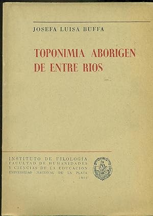 Imagen del vendedor de TOPONIMIA ABORIGEN DE ENTRE RIOS a la venta por Valentin Peremiansky