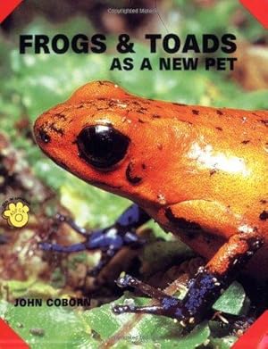 Bild des Verkufers fr Frogs and Toads as a New Pet (As a New Pet Series) zum Verkauf von WeBuyBooks