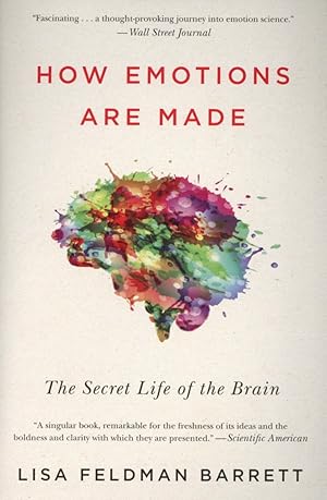 Imagen del vendedor de How Emotions Are Made: The Secret Life of the Brain a la venta por The Anthropologists Closet