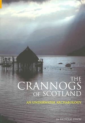 Image du vendeur pour Crannogs Of Scotland : An Underwater Archaeology mis en vente par GreatBookPricesUK