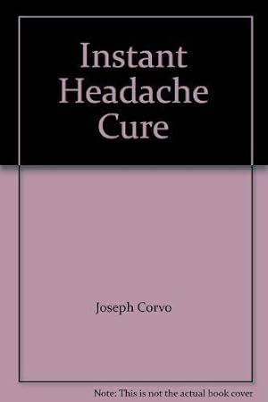 Seller image for Instant Headache Cure for sale by WeBuyBooks