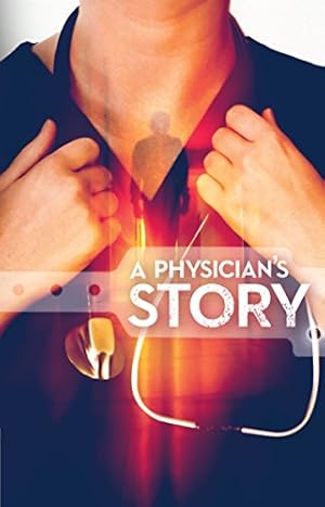 Bild des Verkufers fr A Physician's Story zum Verkauf von WeBuyBooks