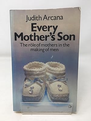 Every Mother's Son: Role of Mothers in the Making of Men