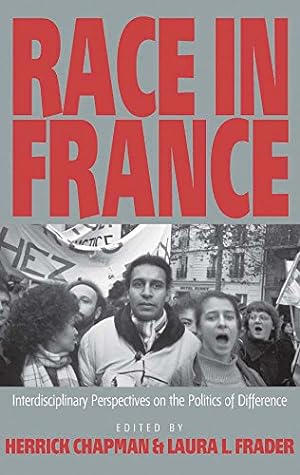 Image du vendeur pour Race in France: Interdisciplinary Perspectives on the Politics of Difference (0) mis en vente par WeBuyBooks