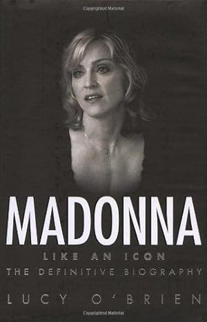 Image du vendeur pour Madonna: Like an Icon mis en vente par WeBuyBooks