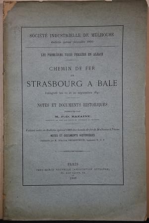 Chemin de fer de Strasbourg a Bale. (Les premieres voies ferrees en Alsace).