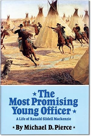 The Most Promising Young Officer: a Life of Ranald Slidell Mackenzie