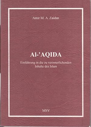 Al - 'Aqida. Einführung in die zu verinnerlichenden Inhalte des Islam.