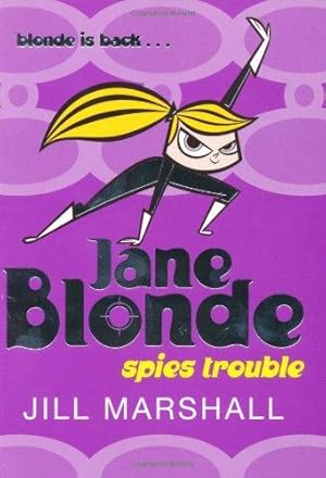 Seller image for Jane Blonde Spies Trouble for sale by WeBuyBooks