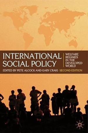 Bild des Verkufers fr International Social Policy: Welfare Regimes in the Developed World 2nd Edition zum Verkauf von WeBuyBooks