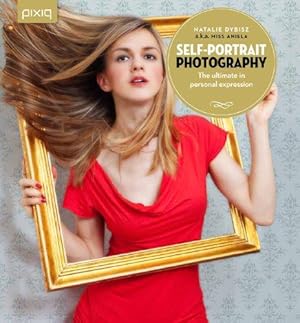 Bild des Verkufers fr Self-Portrait Photography: The Ultimate in Personal Expression zum Verkauf von WeBuyBooks