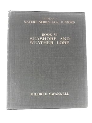 Image du vendeur pour Pitman's Nature Series for Juniors Book VI Seashore and Weather Lore mis en vente par World of Rare Books