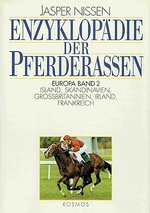 Enzyklopädie der Pferderassen. Band 2 : Island, Skandinavien, Großbritannien, Irland, Frankreich.