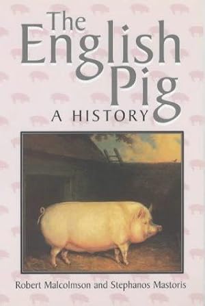 Immagine del venditore per The English Pig: A History venduto da WeBuyBooks