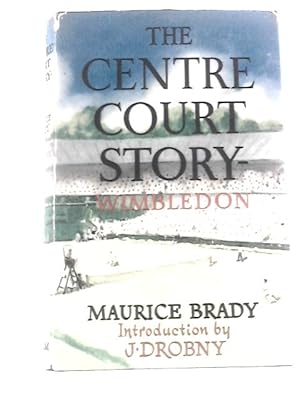 Imagen del vendedor de The Centre Court Story a la venta por World of Rare Books