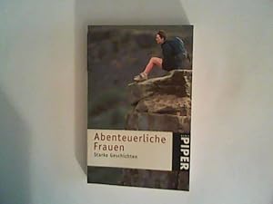 Bild des Verkufers fr Abenteuerliche Frauen: Starke Geschichten zum Verkauf von ANTIQUARIAT FRDEBUCH Inh.Michael Simon