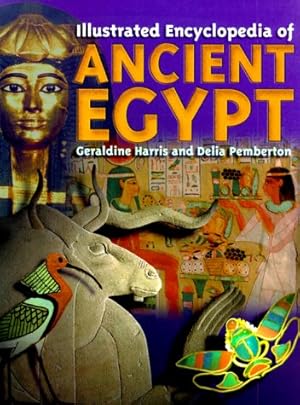 Bild des Verkufers fr Illustrated Encyclopedia of Ancient Egypt zum Verkauf von WeBuyBooks