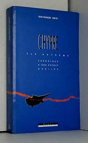 Chypre: Ile extreme : chronique d'une Europe oubliee (French Edition)