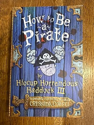 Immagine del venditore per How to Be a Pirate >>>> A BEAUTIFUL SIGNED UK FIRST EDITION & FIRST PRINTING PAPERBACK ORIGINAL <<< venduto da Zeitgeist Books