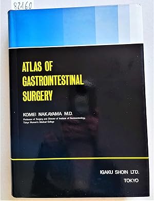 Bild des Verkufers fr Atlas of Gastrointestinal Surgery. With the assistance of Keizo Yamaguchi. Illustrated by Tetsuo Yajima. zum Verkauf von Versandantiquariat Kerstin Daras