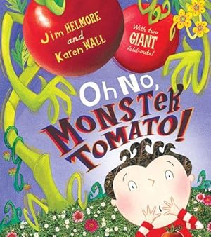 Bild des Verkufers fr Oh No, Monster Tomato! zum Verkauf von WeBuyBooks