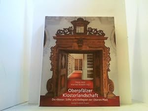 Bild des Verkufers fr Oberpflzer Klosterlandschaft. Die Klster, Stifte und Kollegien der Oberen Pfalz. zum Verkauf von Antiquariat Uwe Berg