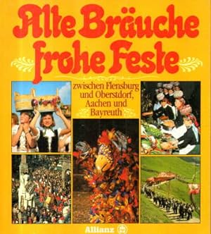 Bild des Verkufers fr Alte Bruche, frohe Feste zischen Flensburg und Oberstdorf, Aachen und Bayreuth zum Verkauf von Leonardu