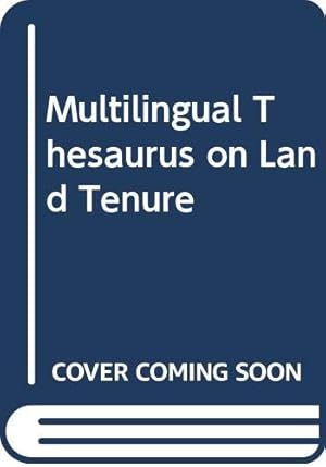 Bild des Verkufers fr Multilingual Thesaurus on Land Tenure. English Version zum Verkauf von WeBuyBooks