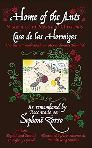 Seller image for Home of the Ants/ Casa de las Hormigas: In English and Spanish: A story set in Mexico/Una historia ambientada en Mxico durante Navidad (Grandmother Stories) for sale by WeBuyBooks