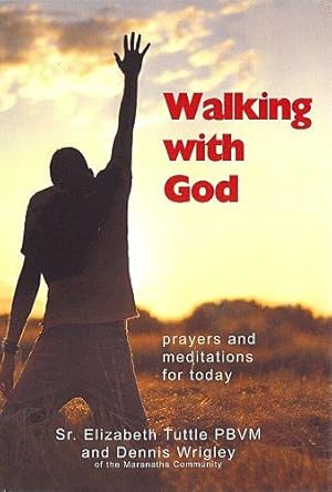 Bild des Verkufers fr Walking with God: Prayers and Meditations for Today zum Verkauf von WeBuyBooks