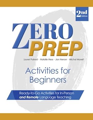Immagine del venditore per Zero Prep Activities for Beginners : Ready-to-go Activities for In-person and Remote Language Teaching venduto da GreatBookPrices