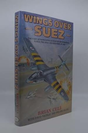 Immagine del venditore per Wings over Suez: The First Authoritative Account of Air Operations During the Sinai and Suez Wars of 1956 venduto da Lavendier Books