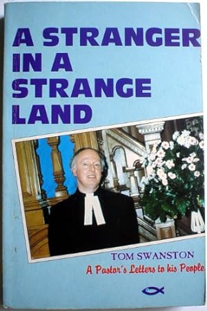 Image du vendeur pour A stranger in a strange land: A pastor's letters to his people mis en vente par WeBuyBooks