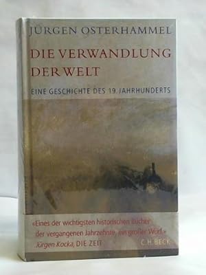 Seller image for Die Verwandlung der Welt. Eine Geschichte des 19. Jahrhunderts for sale by Celler Versandantiquariat