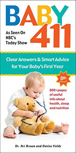 Image du vendeur pour Baby 411: Clear Answers & Smart Advice for Your Baby's First Year mis en vente par WeBuyBooks
