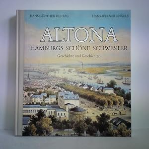 Seller image for Altona - Hamburgs schne Schwester. Geschichte und Geschichten for sale by Celler Versandantiquariat