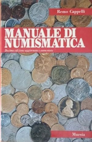 Immagine del venditore per Manuale di numismatica. Contiene i valori e le rarità di tutte le monete decimali italiane dal 1800 ad oggi. venduto da FIRENZELIBRI SRL