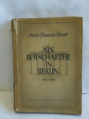 Image du vendeur pour Als Botschafter in Berlin 1931 - 1938 mis en vente par Celler Versandantiquariat