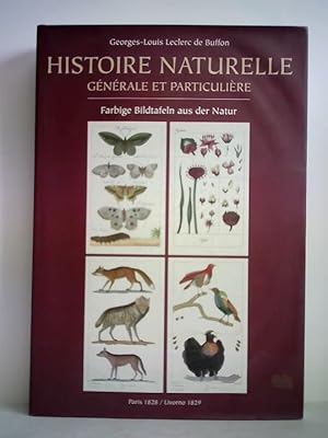 Histoire Naturelle, générale et particulière - Farbige Bildtafeln aus der Natur