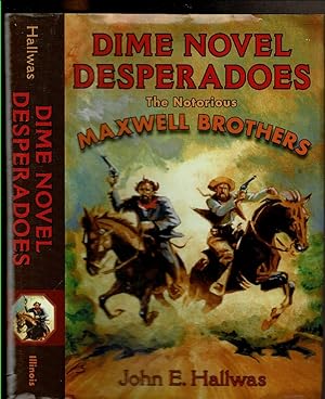 Imagen del vendedor de DIME NOVEL DESPERADOES The Notorious Maxwell Brothers. a la venta por Circle City Books