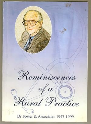 Reminiscences of a Rural Practice: Dr Foster & Associates 1947-1999 edited by Samar Aoun-Dorkham ...