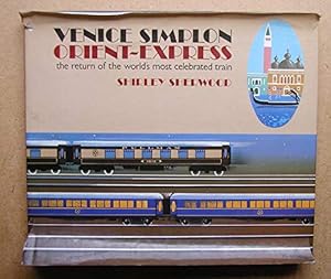 Seller image for Venice-Simplon Orient Express: The Return of the World's Most Glamorous Train for sale by WeBuyBooks