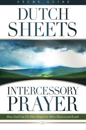 Image du vendeur pour Intercessory Prayer Study Guide: How God Can Use Your Prayers To Move Heaven And Earth mis en vente par WeBuyBooks