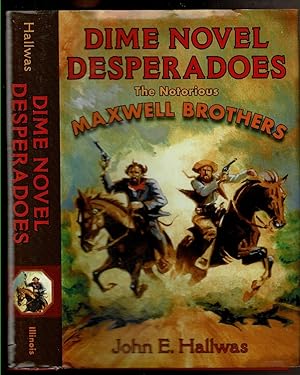 Imagen del vendedor de DIME NOVEL DESPERADOES The Notorious Maxwell Brothers. a la venta por Circle City Books