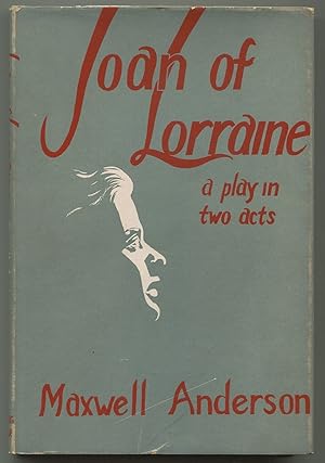 Seller image for Joan of Lorraine: A Play in Two Acts for sale by Between the Covers-Rare Books, Inc. ABAA