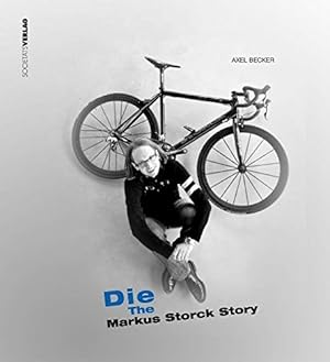 Seller image for Markus Storck Story: Die Entwicklung der Marke Storck. The development of the brand Storck for sale by WeBuyBooks